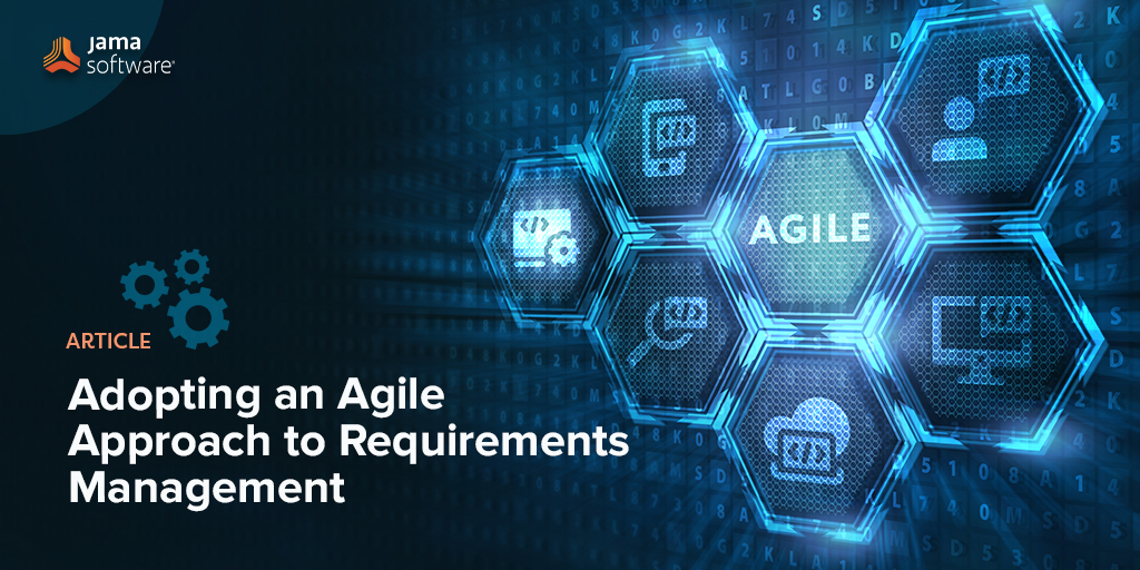 Adopting an Agile Approach to Requirements Management