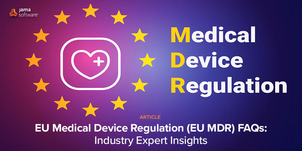 Image for the blog, "EU Medical Device Regulation (EU MDR) FAQs: Industry Expert Insights"